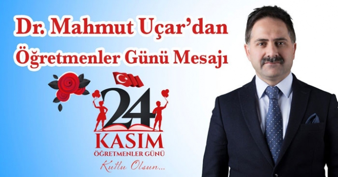 Başkan Uçar’dan Öğretmenler Günü Mesajı