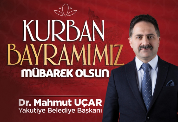 Uçar, Kurban Bayramı hayırlara vesile olsun