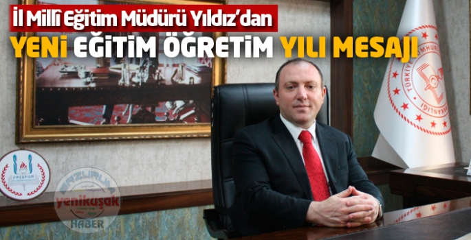 Yıldız’dan yeni Eğitim Öğretim yılı mesajı